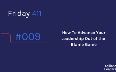 How to Advance Your Leadership Out of the Blame Game