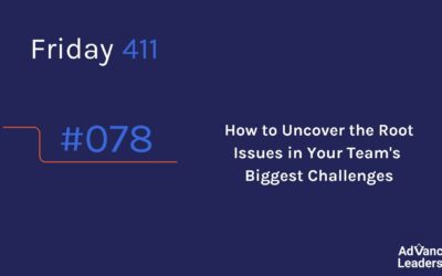How To Uncover the Root Issues In Your Team’s Biggest Challenges